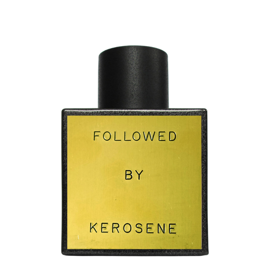 Followed by Kerosene